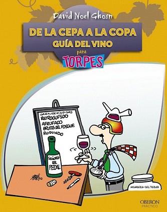 DE LA CEPA A LA COPA. GUÍA DEL VINO | 9788441528604 | GOSHN SANTANA, DAVID | Llibreria L'Illa - Llibreria Online de Mollet - Comprar llibres online