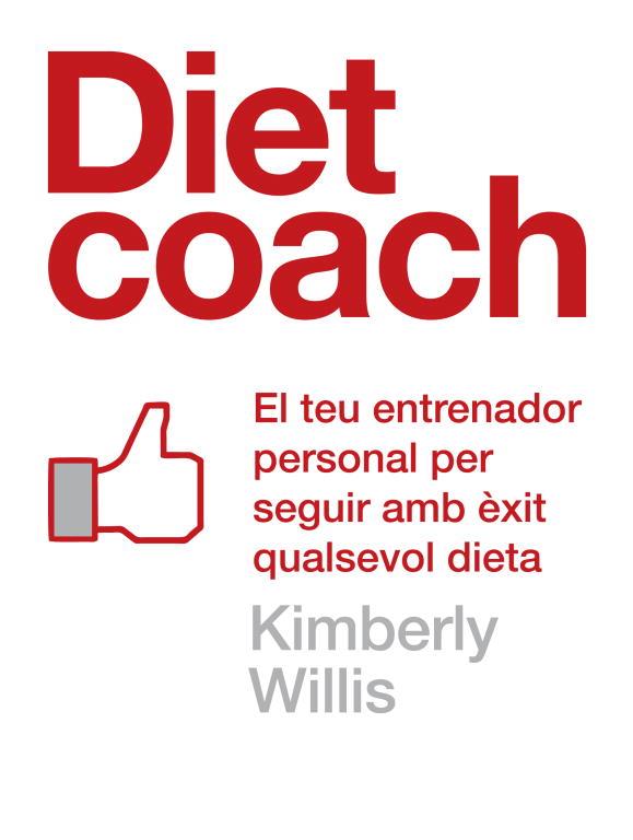 DIET COACH | 9788401388064 | WILLIS, KIMBERLEY | Llibreria L'Illa - Llibreria Online de Mollet - Comprar llibres online