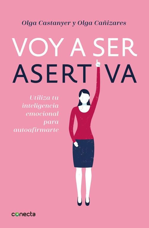 VOY A SER ASERTIVA | 9788416883097 | CASTANYER, OLGA / OLGA CAÑIZARES GIL | Llibreria L'Illa - Llibreria Online de Mollet - Comprar llibres online