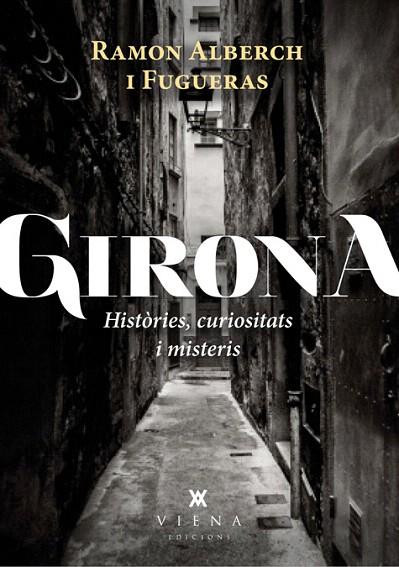 GIRONA | 9788483307601 | ALBERCH I FUGUERAS, RAMON | Llibreria L'Illa - Llibreria Online de Mollet - Comprar llibres online