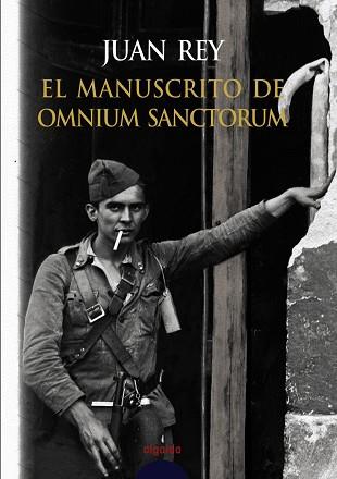 MANUSCRITO DE OMNIUM SANCTORUM, EL | 9788484338765 | REY, JUAN | Llibreria L'Illa - Llibreria Online de Mollet - Comprar llibres online