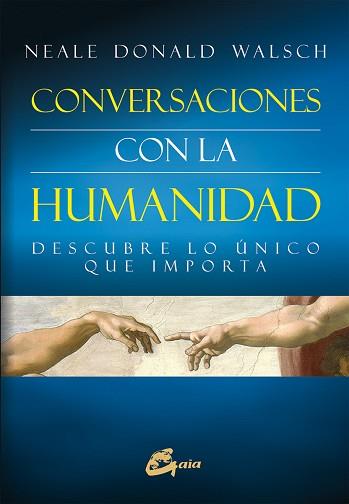 CONVERSACIONES CON LA HUMANIDAD | 9788484455233 | WALSCH, NEALE DONALD | Llibreria L'Illa - Llibreria Online de Mollet - Comprar llibres online