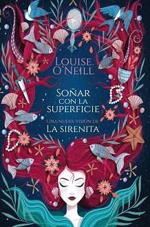 SOÑAR CON LA SUPERFICIE | 9788417622497 | ONEILL, LOUISE | Llibreria L'Illa - Llibreria Online de Mollet - Comprar llibres online