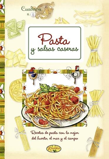 PASTA Y SALSAS CASERAS | 9788415401339 | Llibreria L'Illa - Llibreria Online de Mollet - Comprar llibres online