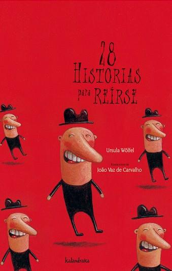 28 HISTORIAS PARA REIRSE | 9788496388468 | WOLFEL, URSULA / JOAO VAZ DE CARVALHO | Llibreria L'Illa - Llibreria Online de Mollet - Comprar llibres online