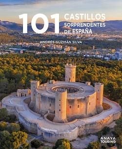 101 CASTILLOS DE ESPAÑA SORPRENDENTES | 9788491586920 | GUZMÁN SILVA, ANDRÉS | Llibreria L'Illa - Llibreria Online de Mollet - Comprar llibres online