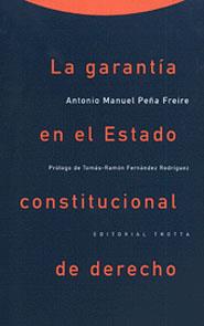 GARANTIA EN EL ESTADO CONSTITUCIONAL DE DERECHO | 9788481641806 | PEÑA FREIRE, ANTONIO MANUEL | Llibreria L'Illa - Llibreria Online de Mollet - Comprar llibres online