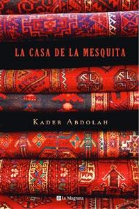 CASA DE LA MESQUITA, LA | 9788498673074 | ABDOLAH, KADER | Llibreria L'Illa - Llibreria Online de Mollet - Comprar llibres online