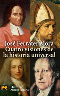 CUATRO VISIONES DE LA HISTORIA UNIVERSAL | 9788420660462 | FERRATER MORA, JOSÉ | Llibreria L'Illa - Llibreria Online de Mollet - Comprar llibres online