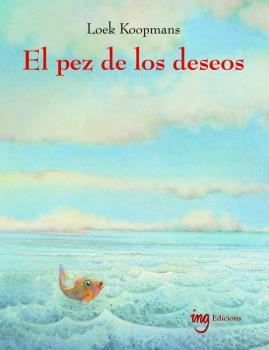 PEZ DE LOS DESEOS, EL | 9788494551468 | KOOPMANS, LOEK | Llibreria L'Illa - Llibreria Online de Mollet - Comprar llibres online