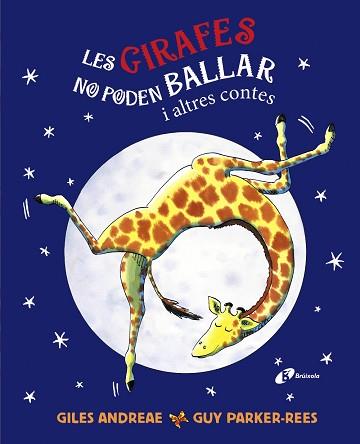 GIRAFES NO PODEN BALLAR I ALTRES CONTES, LES | 9788413492797 | ANDREAE, GILES | Llibreria L'Illa - Llibreria Online de Mollet - Comprar llibres online