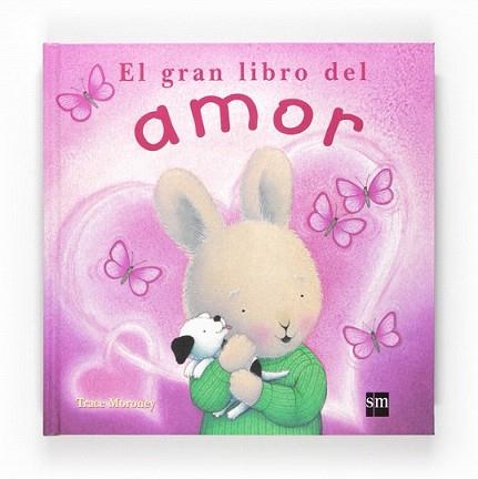 GRAN LIBRO DEL AMOR,EL | 9788467548648 | MORONEY, TRACEY | Llibreria L'Illa - Llibreria Online de Mollet - Comprar llibres online