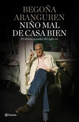 NIÑO MAL DE CASA BIEN | 9788408101536 | ARANGUREN, BEGOÑA | Llibreria L'Illa - Llibreria Online de Mollet - Comprar llibres online