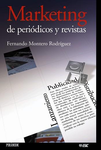 MARKETING DE PERIODICOS Y REVISTAS | 9788436819472 | MONTERO RODRIGUEZ, FERNANDO | Llibreria L'Illa - Llibreria Online de Mollet - Comprar llibres online