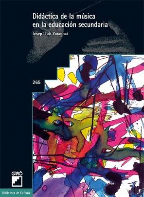 DIDACTICA DE LA MUSICA EN LA EDUCACION SECUNDARIA | 9788478277674 | ZARAGOZA, JOSEP LLUIS | Llibreria L'Illa - Llibreria Online de Mollet - Comprar llibres online