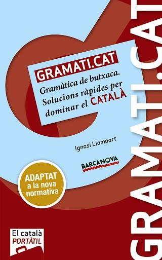 GRAMATI.CAT | 9788448943691 | LLOMPART, IGNASI | Llibreria L'Illa - Llibreria Online de Mollet - Comprar llibres online