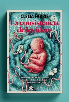 CONSISTÈNCIA DE LES IDEES | 9788412443257 | FARRIS, CLELIA | Llibreria L'Illa - Llibreria Online de Mollet - Comprar llibres online