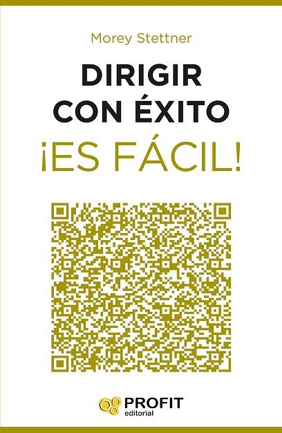 DIRIGIR CON ÉXITO ¡ES FÁCIL! | 9788416115525 | STETTNER, MOREY | Llibreria L'Illa - Llibreria Online de Mollet - Comprar llibres online