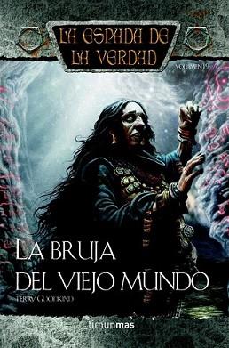 BRUJA DEL VIEJO MUNDO, LA | 9788448038656 | GOODKIND, TERRY