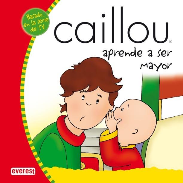 CAILLOU APRENDE A SER MAYOR | 9788424196776 | JEANNE VERHOYE-MILLET | Llibreria L'Illa - Llibreria Online de Mollet - Comprar llibres online