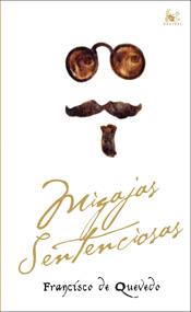 MIGAJAS SENTENCIOSAS | 9788467024708 | QUEVEDO, FRANCISCO DE | Llibreria L'Illa - Llibreria Online de Mollet - Comprar llibres online