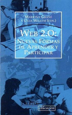 WEB 2.0 NUEVAS FORMAS DE APRENDER Y PARTICIPAR | 9788475846484 | GRANE, MARIONA / CILIA WILLEM | Llibreria L'Illa - Llibreria Online de Mollet - Comprar llibres online