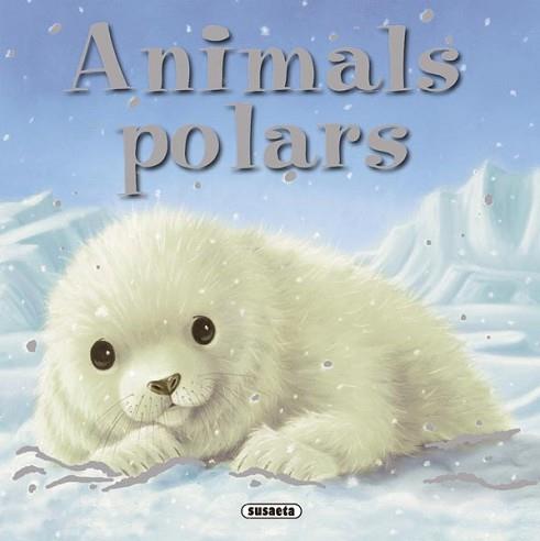 ANIMALS POLARS | 9788467715859 | FREEDMAN, CLAIRE | Llibreria L'Illa - Llibreria Online de Mollet - Comprar llibres online