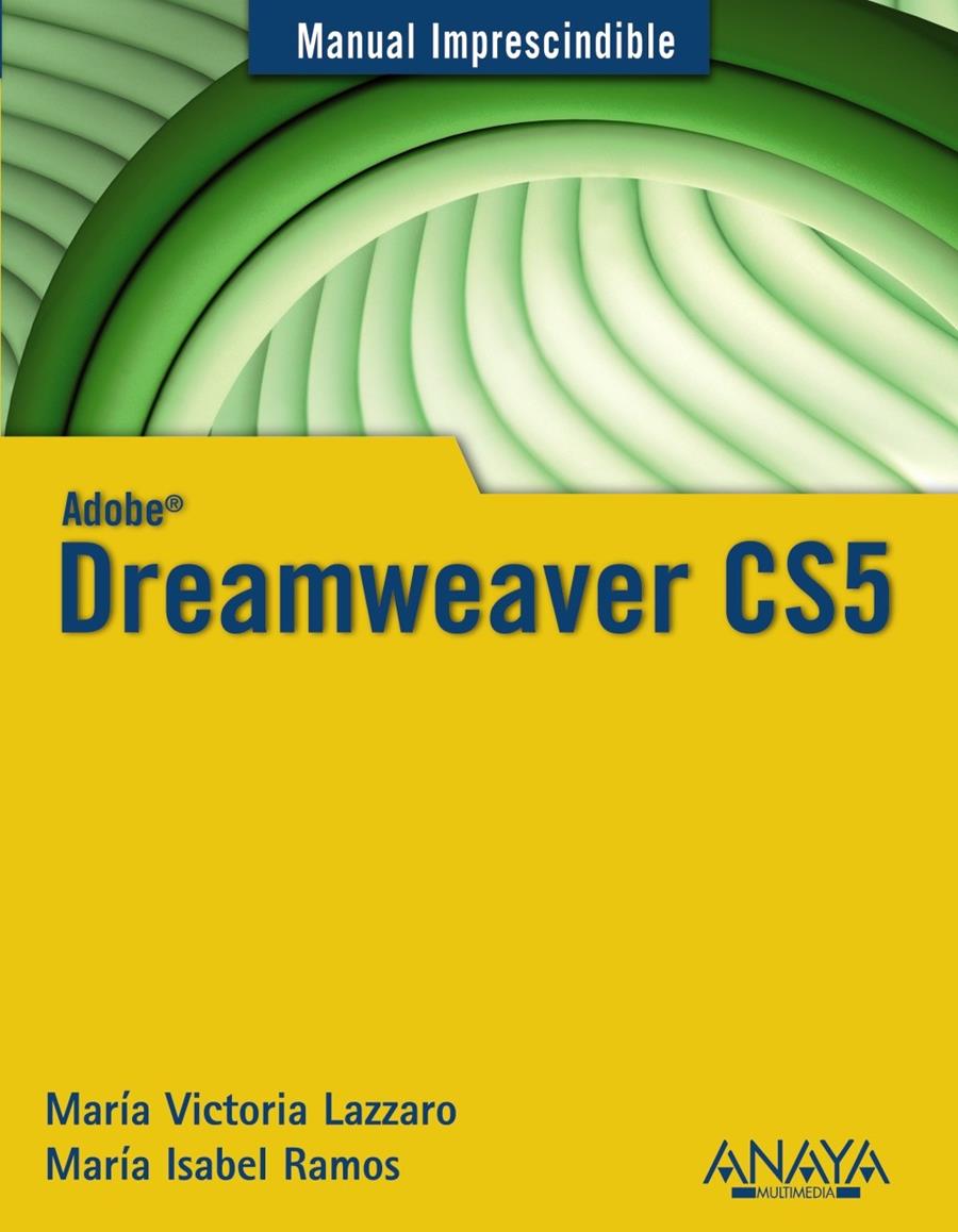 DREAMWEAVER CS5 | 9788441528819 | RAMOS, MARÍA ISABEL/LAZZARO, MARÍA VICTORIA | Llibreria L'Illa - Llibreria Online de Mollet - Comprar llibres online