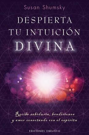 DESPIERTA TU INTUICIÓN DIVINA | 9788491112594 | SHUMSKY, SUSAN | Llibreria L'Illa - Llibreria Online de Mollet - Comprar llibres online