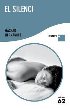 SILENCI, EL | 9788429766486 | HERNÁNDEZ, GASPAR | Llibreria L'Illa - Llibreria Online de Mollet - Comprar llibres online