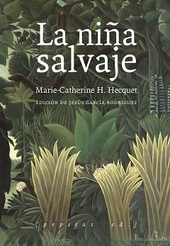 NIÑA SALVAJE, LA | 9788417386689 | H. HECQUET, MARIE-CATHERINE | Llibreria L'Illa - Llibreria Online de Mollet - Comprar llibres online