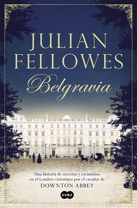 BELGRAVIA | 9788491290827 | FELLOWES, JULIAN | Llibreria L'Illa - Llibreria Online de Mollet - Comprar llibres online