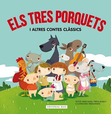 TRES PORQUETS I ALTRES CONTES CLÀSSICS, ELS | 9788416587285 | GASOL, A. / BLANCH, TERESA | Llibreria L'Illa - Llibreria Online de Mollet - Comprar llibres online