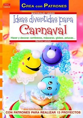 IDEAS DIVERTIDAS PARA CARNAVAL | 9788498742244 | LAMMEL, MARTINA | Llibreria L'Illa - Llibreria Online de Mollet - Comprar llibres online