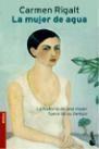 MUJER DE AGUA, LA | 9788408039310 | RIGALT,CARMEN | Llibreria L'Illa - Llibreria Online de Mollet - Comprar llibres online