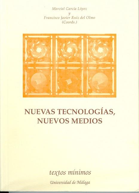 NUEVAS TECNOLOGIAS, NUEVOS MEDIOS | 9788474966466 | Llibreria L'Illa - Llibreria Online de Mollet - Comprar llibres online