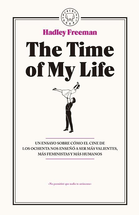 THE TIME OF MY LIFE | 9788416290765 | FREEMAN, HADLEY | Llibreria L'Illa - Llibreria Online de Mollet - Comprar llibres online