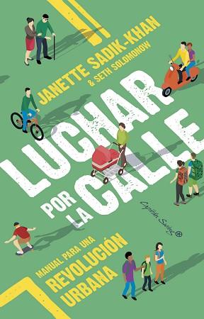 LUCHAR POR LA CALLE | 9788412779769 | SADIK-KHAN, JANETTE/SOLOMONOW, SETH | Llibreria L'Illa - Llibreria Online de Mollet - Comprar llibres online