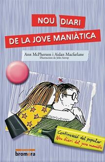 NOU DIARI DE LA JOVE MANIATICA | 9788476604939 | MCPHERSON, ANN / MACFARLANE, AIDAN | Llibreria L'Illa - Llibreria Online de Mollet - Comprar llibres online