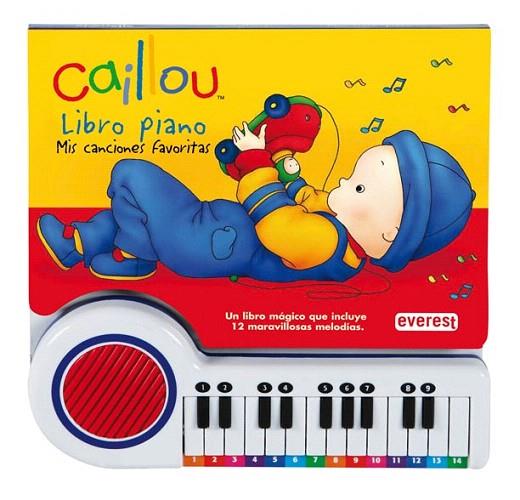 CAILLOU LIBRO PIANO : MIS CANCIONES FAVORITAS | 9788444140506 | Llibreria L'Illa - Llibreria Online de Mollet - Comprar llibres online