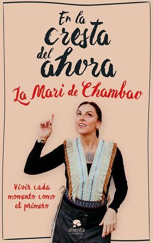 EN LA CRESTA DEL AHORA | 9788413443089 | LA MARI DE CHAMBAO | Llibreria L'Illa - Llibreria Online de Mollet - Comprar llibres online