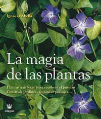 MAGIA DE LAS PLANTAS, LA | 9788478710775 | ABELLA, IGNACIO | Llibreria L'Illa - Llibreria Online de Mollet - Comprar llibres online