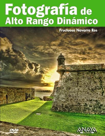 FOTOGRAFÍA DE ALTO RANGO DINÁMICO | 9788441527584 | NAVARRO ROS, FRUCTUOSO | Llibreria L'Illa - Llibreria Online de Mollet - Comprar llibres online