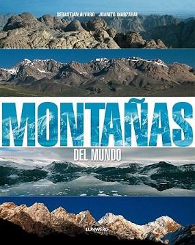 MONTAÑAS DEL MUNDO | 9788497857499 | ALVARO, SEBASTIAN / JUANITO OIARZABAL | Llibreria L'Illa - Llibreria Online de Mollet - Comprar llibres online