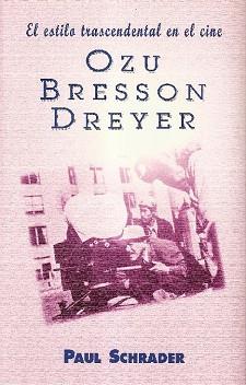 OZU, BRESSON, DREYER | 9788495121066 | SCHRADER, PAUL | Llibreria L'Illa - Llibreria Online de Mollet - Comprar llibres online