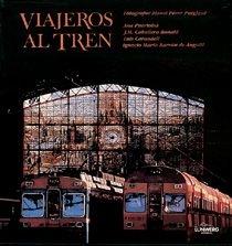 VIAJEROS AL TREN | 9788477825432 | BARRON-CABALLERO-CARANDELL-PUERTOLAS | Llibreria L'Illa - Llibreria Online de Mollet - Comprar llibres online