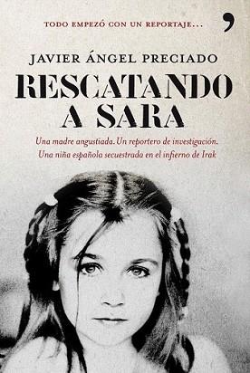 RESCATANDO A SARA | 9788484608257 | PRECIADO, JAVIER | Llibreria L'Illa - Llibreria Online de Mollet - Comprar llibres online