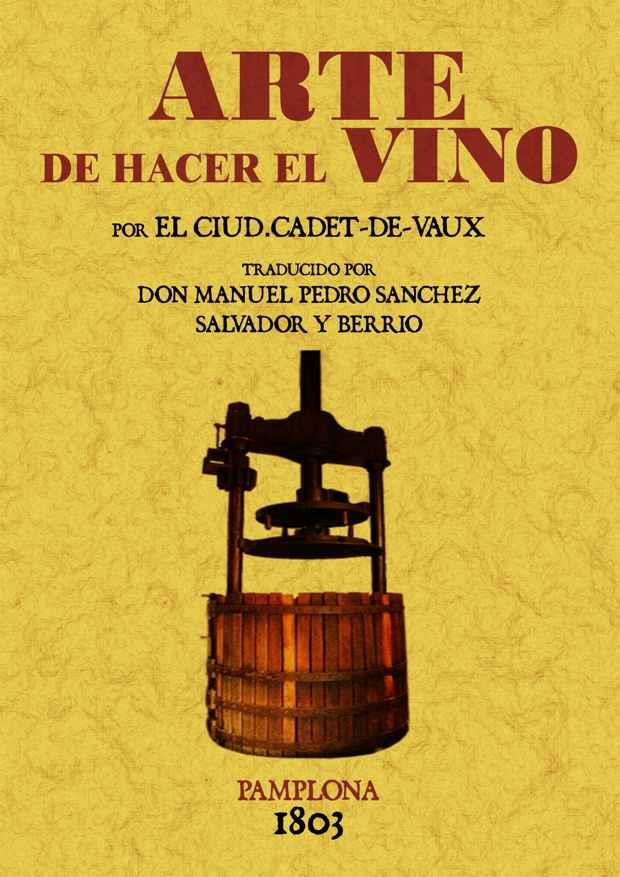 ARTE DE HACER EL VINO | 9788497610933 | CADET DE VAUX, ANTOINE-ALEXIS/SÁNCHEZ SALVADOR, MA | Llibreria L'Illa - Llibreria Online de Mollet - Comprar llibres online