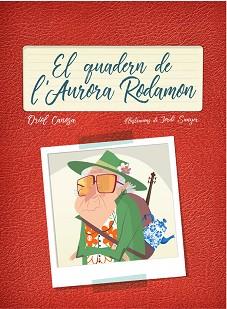 QUADERN DE L'AURORA RODAMON, EL | 9788447936724 | CANOSA MASLLORENS, ORIOL | Llibreria L'Illa - Llibreria Online de Mollet - Comprar llibres online