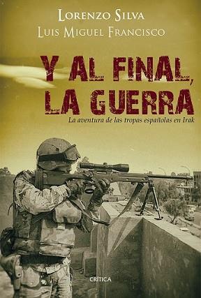 Y AL FINAL LA GUERRA | 9788498926729 | SILVA, LORENZO / LUIS MIGUEL FRANCISCO | Llibreria L'Illa - Llibreria Online de Mollet - Comprar llibres online